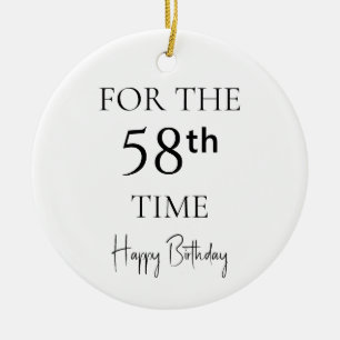 For The 58th Time Happy Birthday Ceramic Tree Decoration