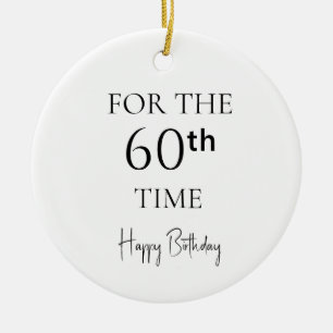 For The 60th Time Happy Birthday Ceramic Tree Decoration
