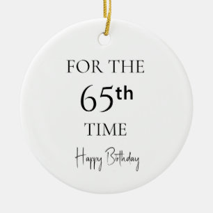For The 65th Time Happy Birthday Ceramic Tree Decoration