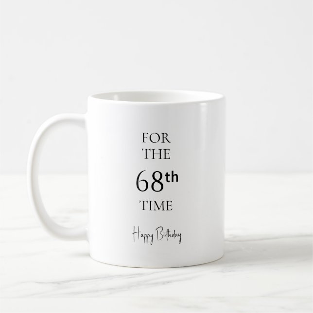 For The 68th Time Happy Birthday Coffee Mug (Left)