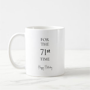 For The 71st Time Happy Birthday Coffee Mug