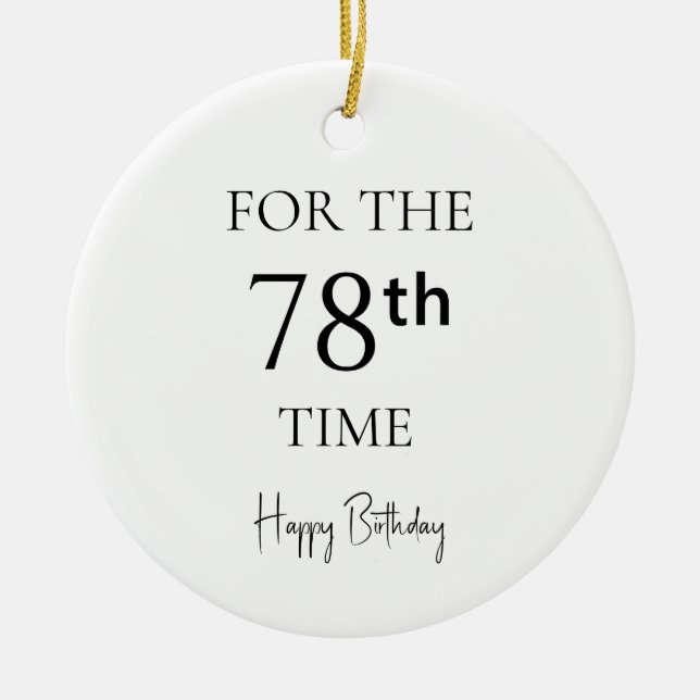 For The 78th Time Happy Birthday Ceramic Tree Decoration (Front)