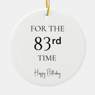 For The 83rd Time Happy Birthday Ceramic Tree Decoration