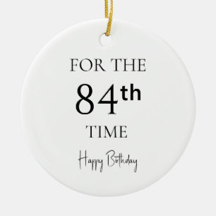 For The 84th Time Happy Birthday Ceramic Tree Decoration