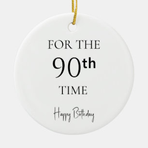 For The 90th Time Happy Birthday Ceramic Tree Decoration