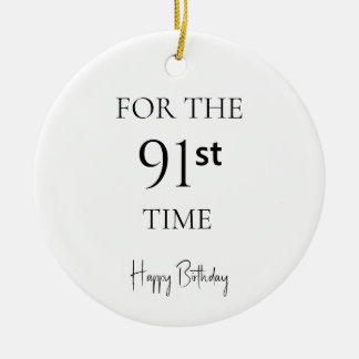 For The 91st Time Happy Birthday Ceramic Tree Decoration