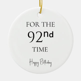 For The 92nd Time Happy Birthday Ceramic Tree Decoration