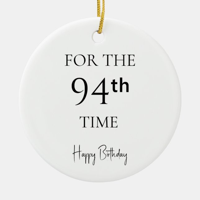 For The 94th Time Happy Birthday Ceramic Tree Decoration (Front)