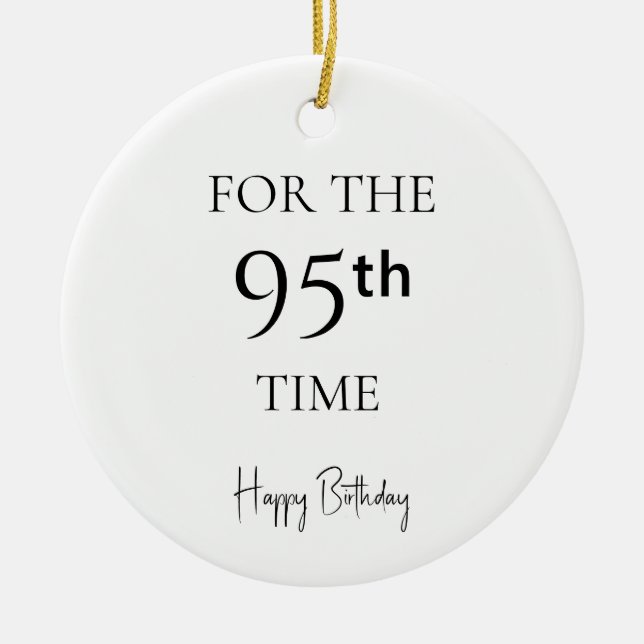 For The 95th Time Happy Birthday Ceramic Tree Decoration (Front)