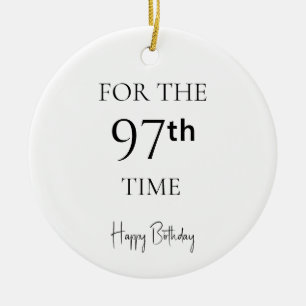 For The 97th Time Happy Birthday Ceramic Tree Decoration