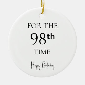 For The 98th Time Happy Birthday Ceramic Tree Decoration