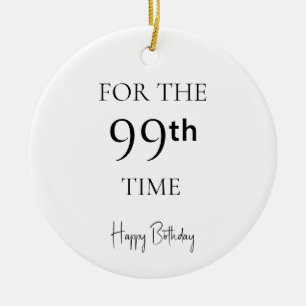 For The 99th Time Happy Birthday Ceramic Tree Decoration
