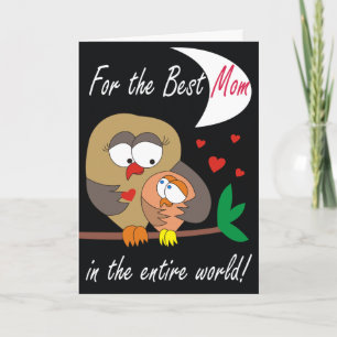 For the Best Mum in the entire World! Lovely Cards