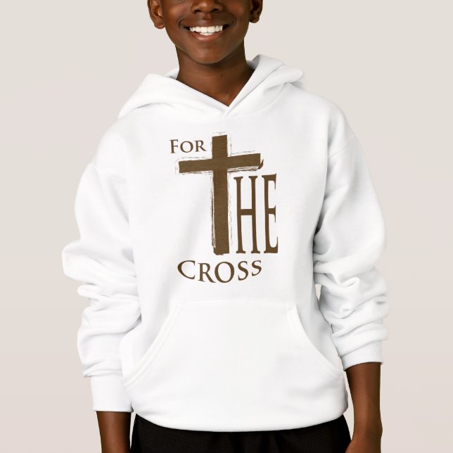 For the Cross Christian Faith Hoodie (Front)