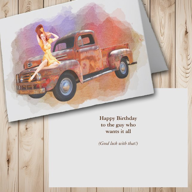 For the Guy Who Wants it All Birthday Card (Creator Uploaded)