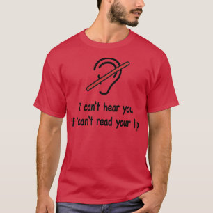 For the hearing impaired 1 T-Shirt