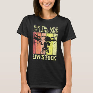 For The Love Of Farming I Love Farming Funny Far T-Shirt