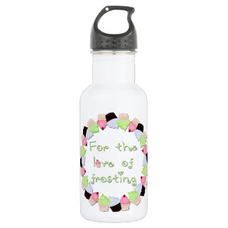 For The Love of Frosting 532 Ml Water Bottle