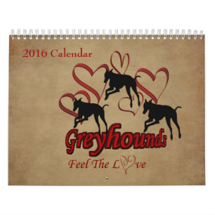 For The Love Of Greyhounds Calendar