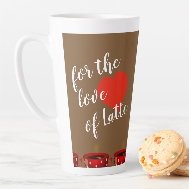 For The Love Of Latte Mug (In Situ)