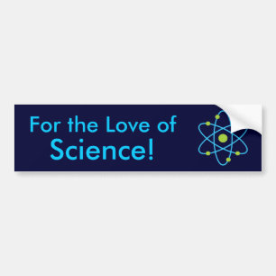 For The Love Of Science Atom Bumper Sticker