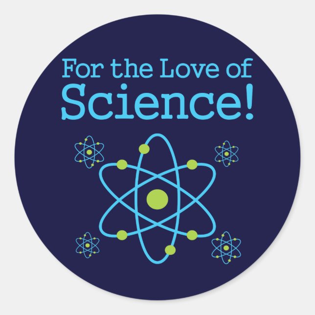 For The Love Of Science Atom Classic Round Sticker (Front)
