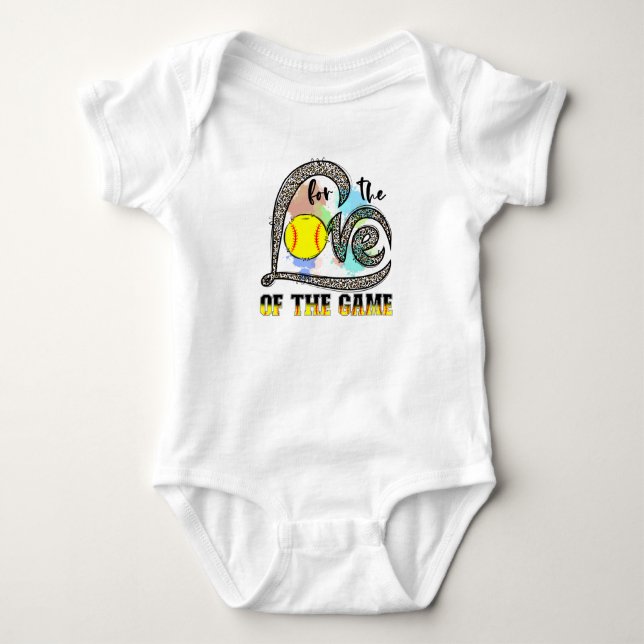 For The Love Of The Game Softball, Softball Gift Baby Bodysuit (Front)