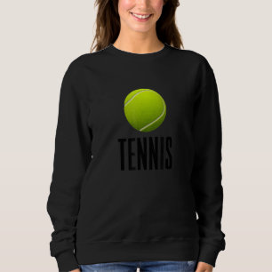 For The  Of Tennis Enjoy Cool Tennis Graphic Desig Sweatshirt