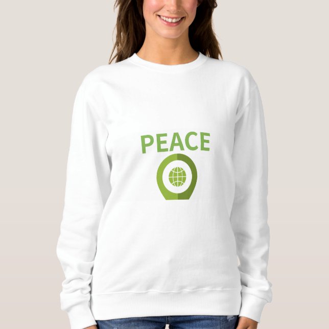 For the peace of earth. sweatshirt (Front)