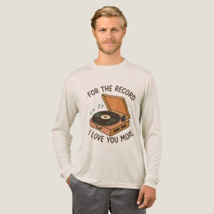 For the Record: I Love You More 💖 Tri-Blend Shirt