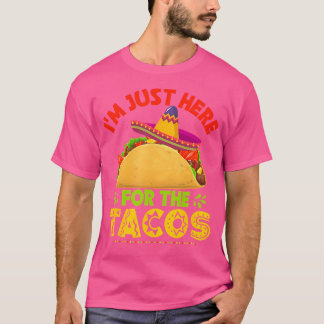 For The Tacos T-Shirt