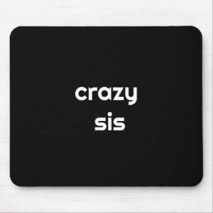 For the Wildest Sister Ever – Funny Gift Mouse Pad