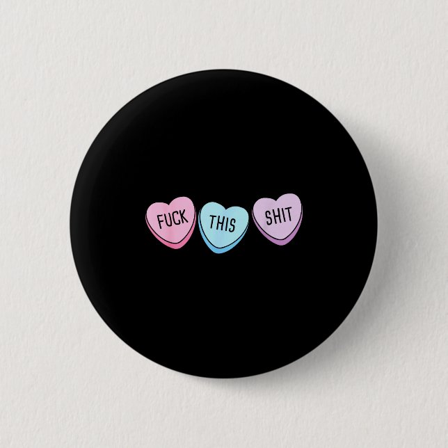 For This Candy Hearts Anti-valentine's Day Gag  6 Cm Round Badge (Front)