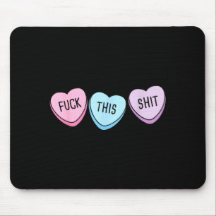 For This Candy Hearts Anti-valentine's Day Gag Mouse Pad