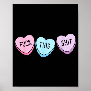 For This Candy Hearts Anti-valentine's Day Gag  Poster