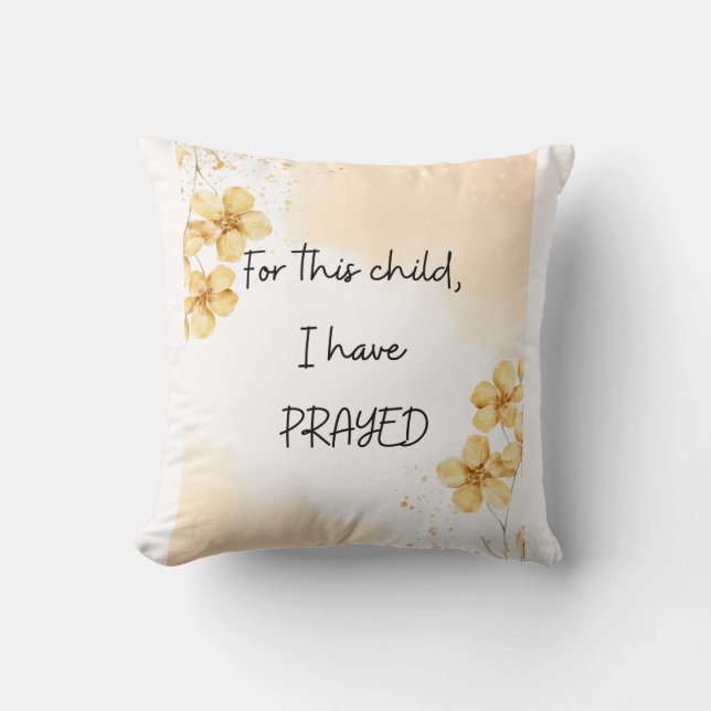 For this Child I have Prayed: Burp Cloth Cushion (Front)
