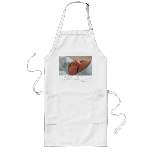 For this Child I Prayed - 1 Samuel 1:27 Long Apron (Front)