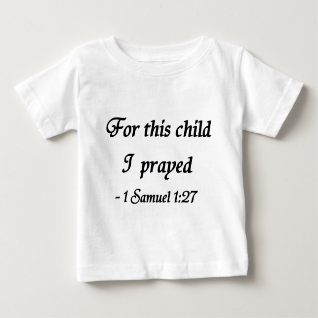 For This Child I Prayed, 1 Samuel 1:27 shirt (Front)