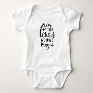 "for this child we have prayed" funny baby suit baby bodysuit