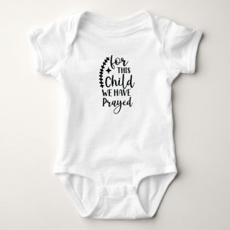 "for this child we have prayed" funny baby suit bodysuit
