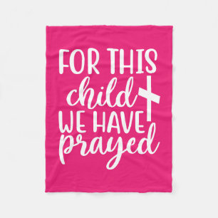 For This Child We Have Prayed with Cross Fleece Blanket