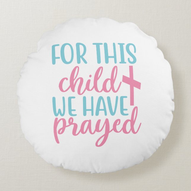 For This Child We Have Prayed with Cross Round Cushion (Front)