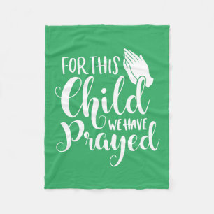 For This Child We Have Prayed with Praying Hands Fleece Blanket