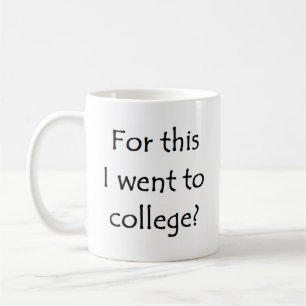 for this i went to college notebook coffee mug