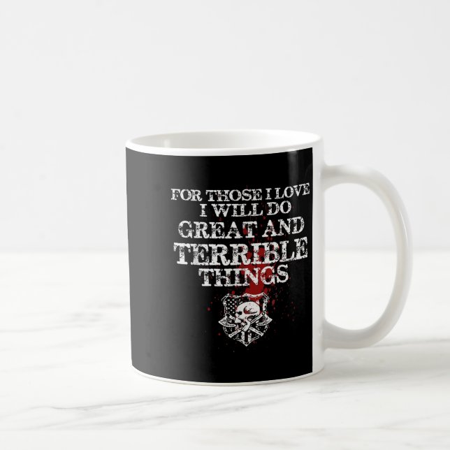 For Those I Love I Will Do Great And Terrible Thin Coffee Mug (Right)