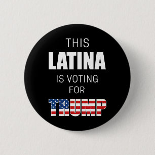 For Trump 2020 Election President Hispanic Women 6 Cm Round Badge