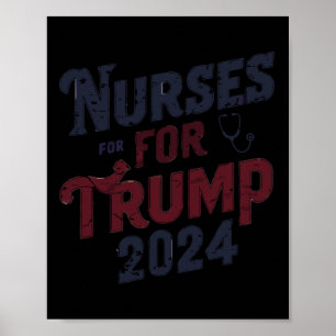 For Trump 2024 Nurses Support Trump 2024  Poster