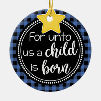 For Unto Us a Child is Born Blue Plaid Christmas Ceramic Tree Decoration