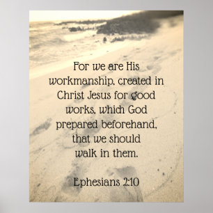 For we are His workmanship Footprints in the Sand Poster