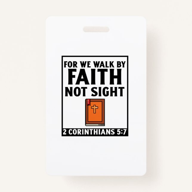 For we walk by faith  christian religious faith bi ID badge (Front)